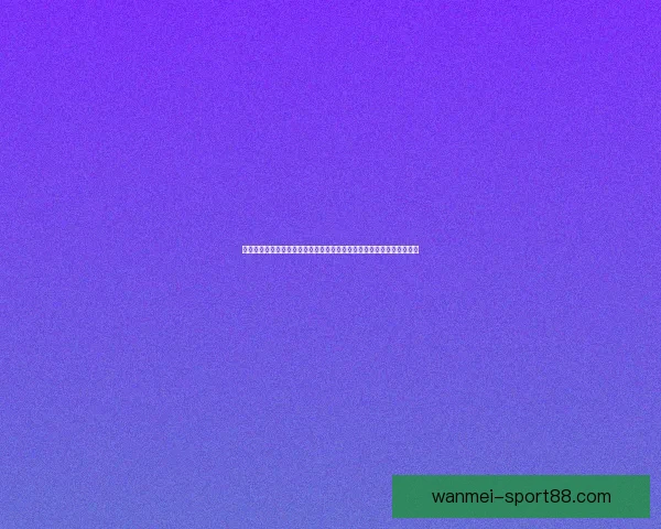 完美体育官网入口官网提供全方位体育资讯与优质服务畅享精彩赛事体验